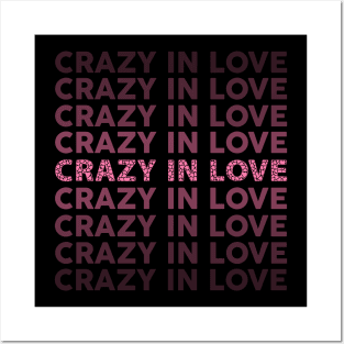 Crazy In Love Posters and Art